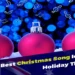Best Christmas Song Ideas for Holiday This Year