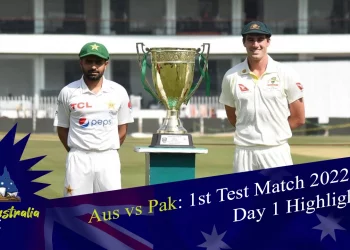 Aus vs Pak: 1st Test Match 2022 & Day 1 Highlights