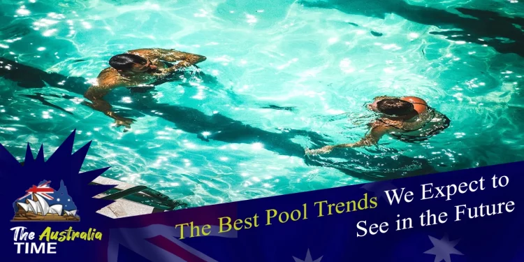 Pool Trends 2022