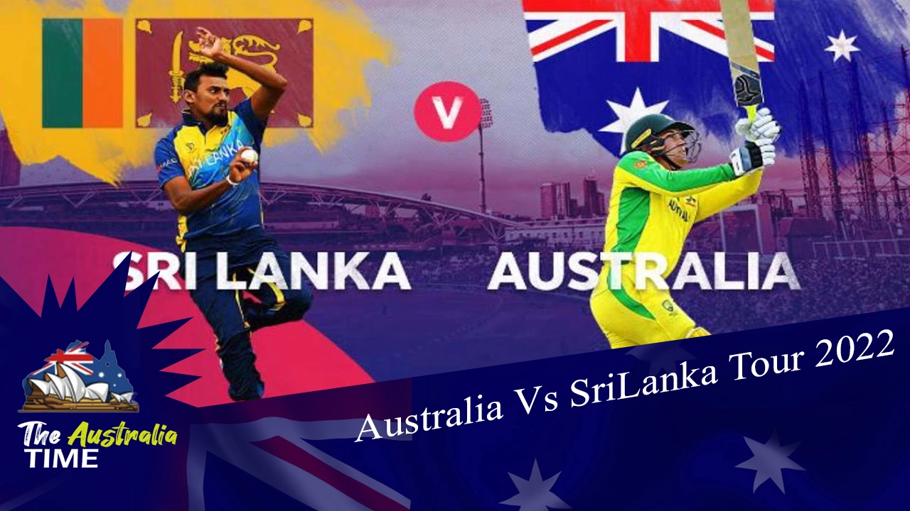 Exciting Tour Australia Vs Sri Lanka 2022 | The Australia Time