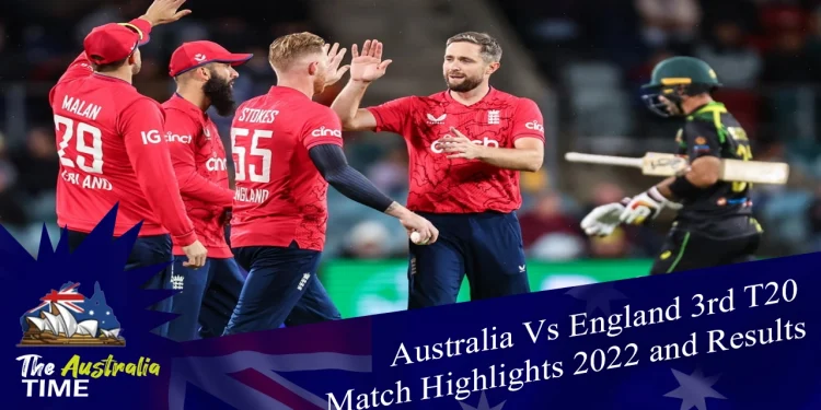 Australia Vs England 3rd T20 Match highlights 2022 and Results