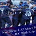 Namibia vs. UAE Match Prediction: ICC World Cup Twenty22