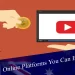 Online Platforms You Can Earn Money