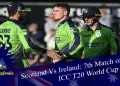 Scotland Vs Ireland: 7th Match of The ICC T20 World Cup 2022