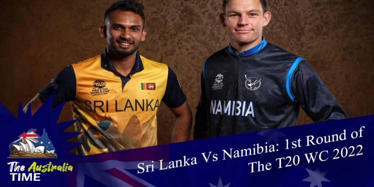 Sri Lanka vs. Namibia: 1st Round of the T20 WC 2022