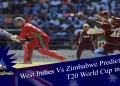 West Indies Vs Zimbabwe Predictions: T20 World Cup in 2022