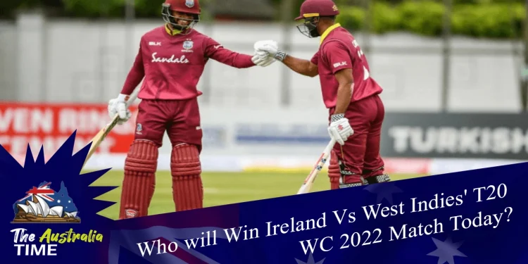 Who will Win Ireland Vs West Indies' T20 WC 2022 Match Today?