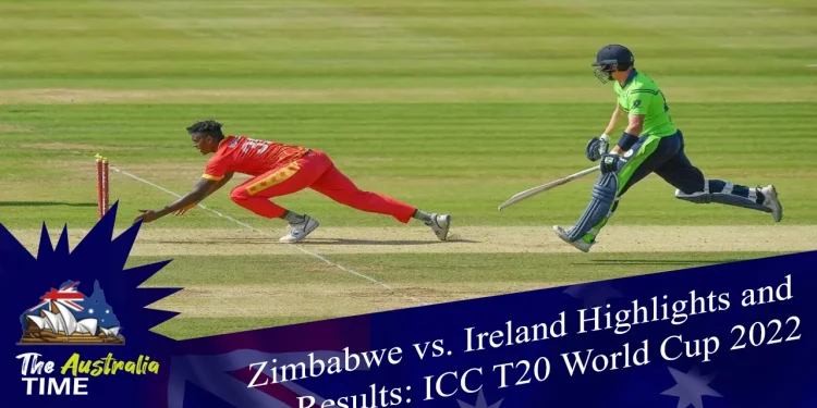 Zimbabwe vs. Ireland Highlights and Results: ICC T20 World Cup 2022