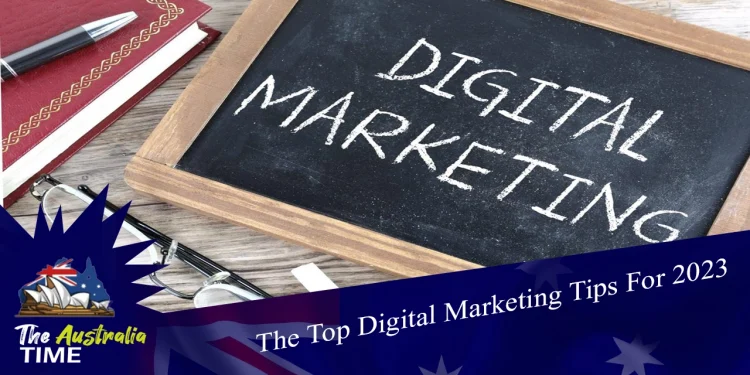 Digital Marketing Tips For 2023