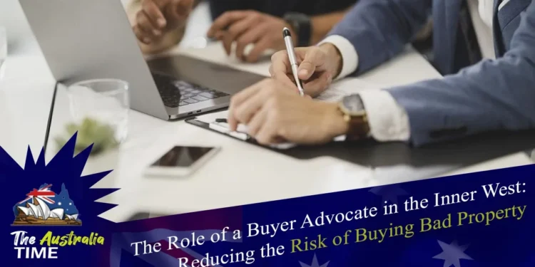 The Role of a Buyer Advocate in the Inner West